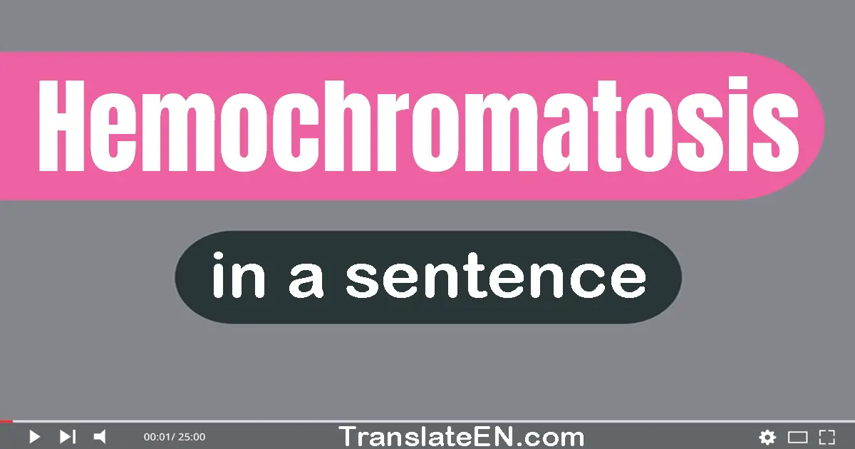 Hemochromatosis in a sentence