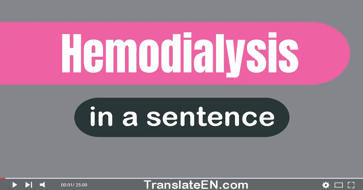 Hemodialysis in a sentence