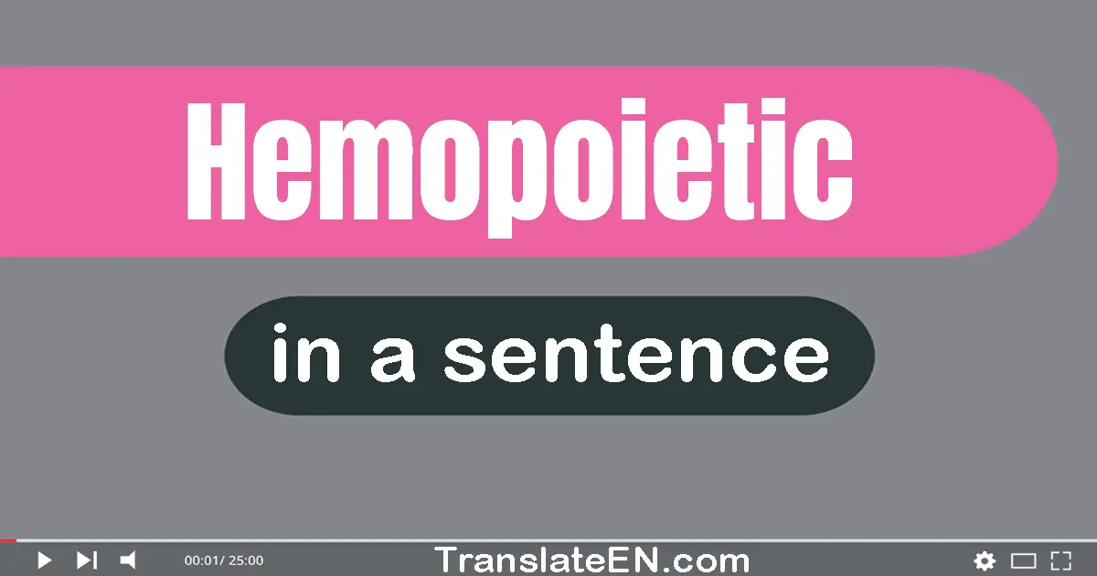 Hemopoietic in a sentence