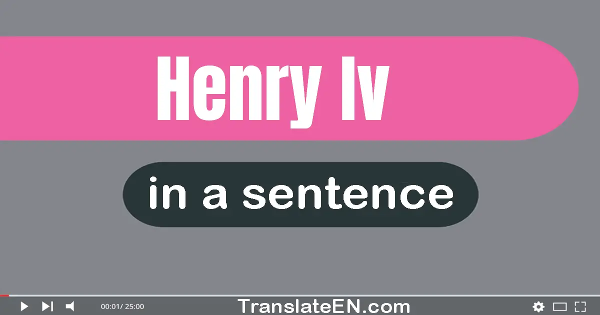 Henry Iv in a sentence