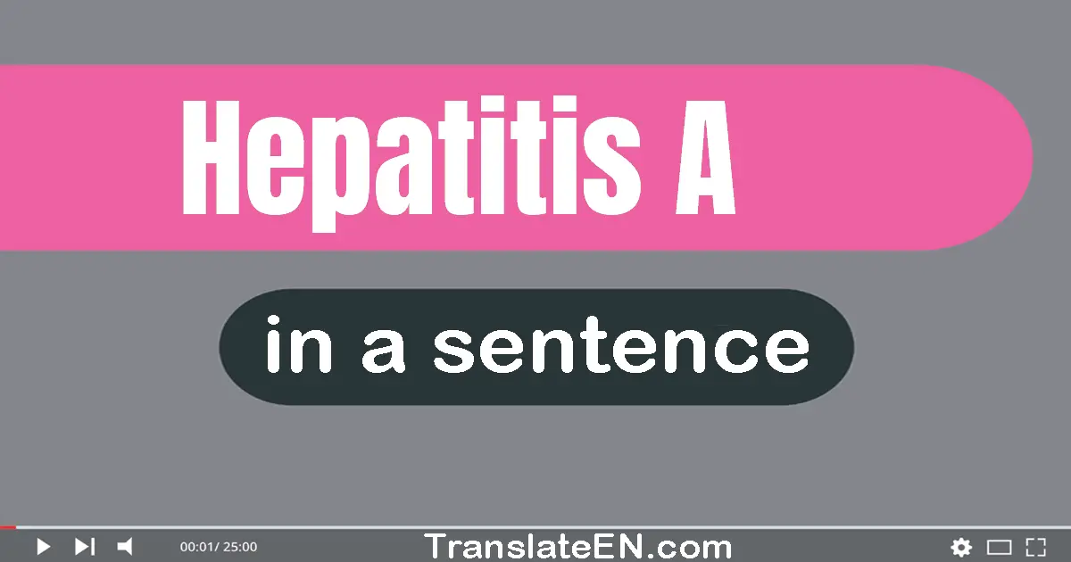 Hepatitis A in a sentence