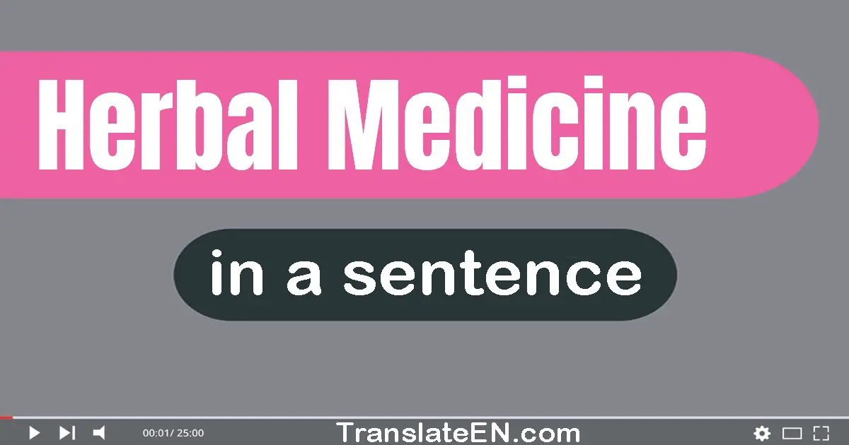 Herbal Medicine in a sentence