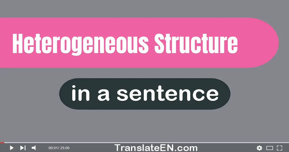 Heterogeneous Structure in a sentence