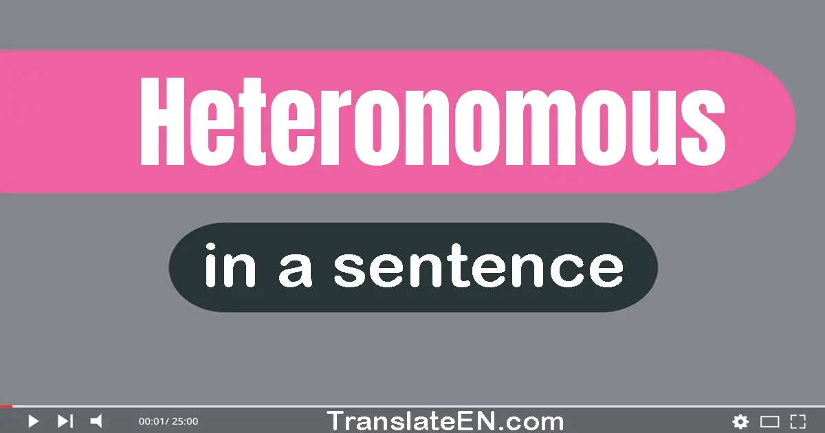 Heteronomous in a sentence