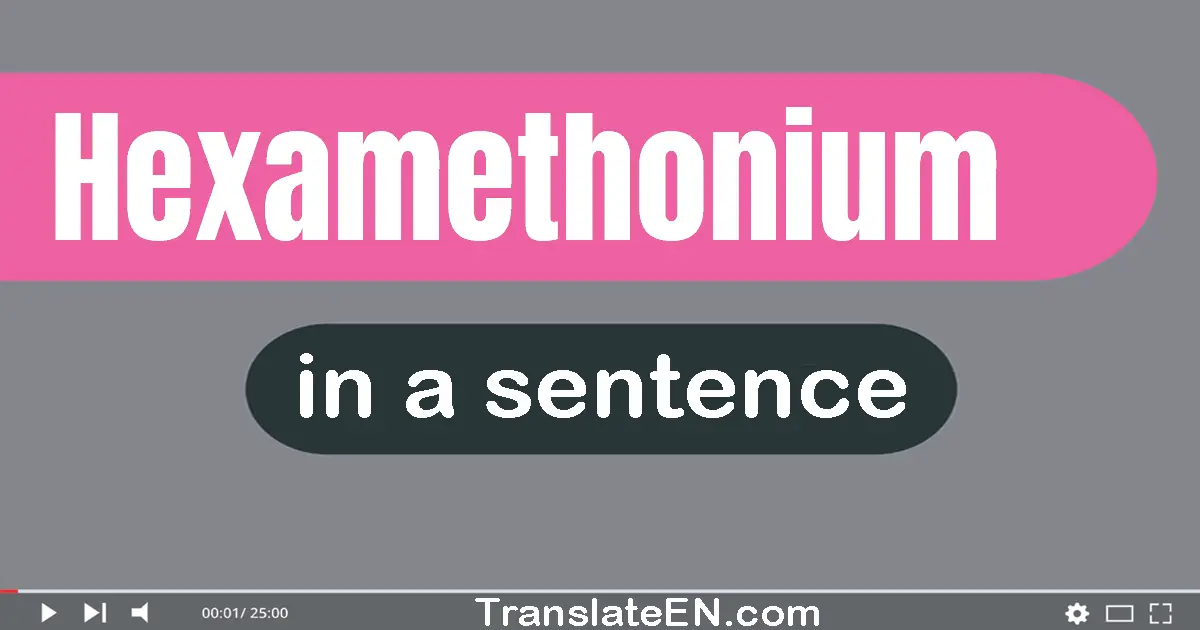 Hexamethonium in a sentence