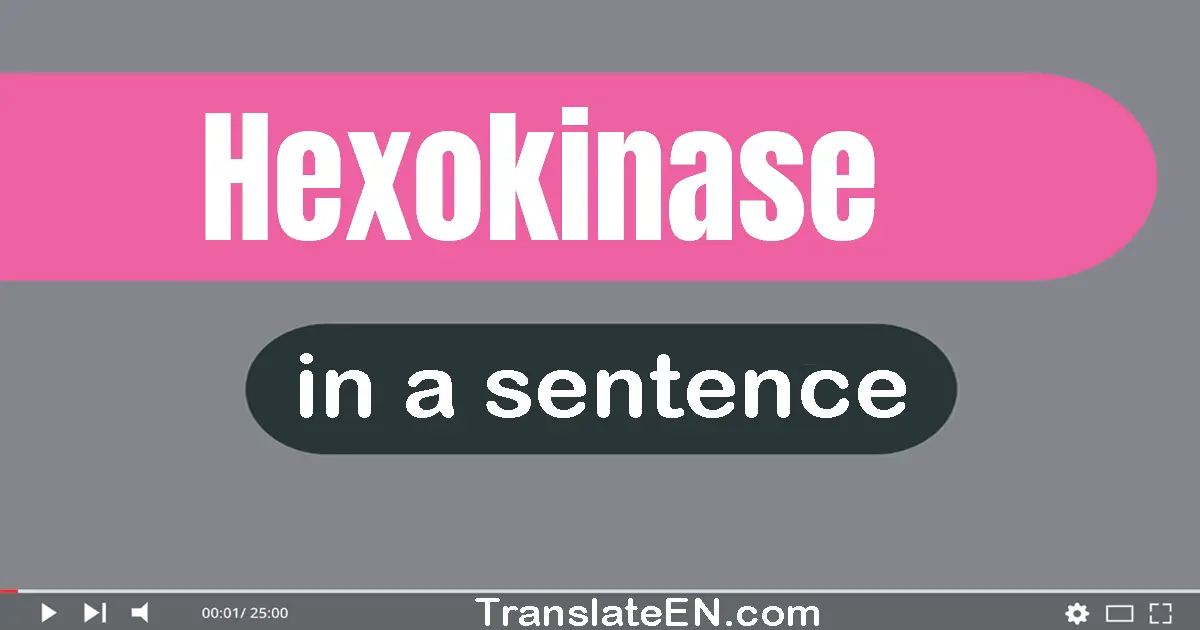 Hexokinase in a sentence