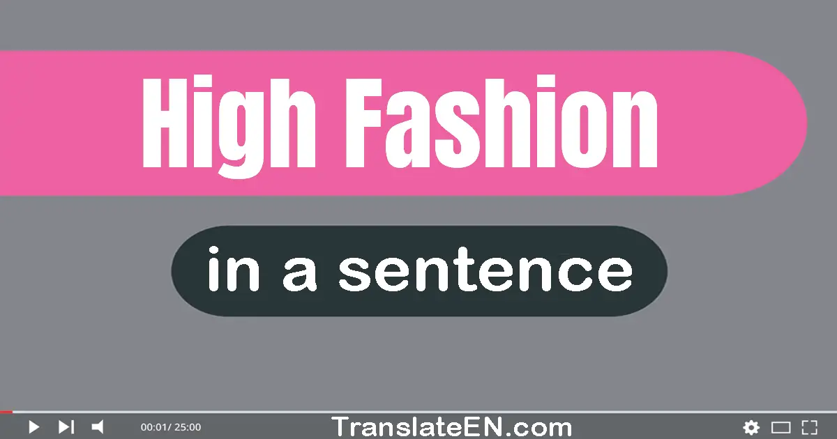 High Fashion in a sentence