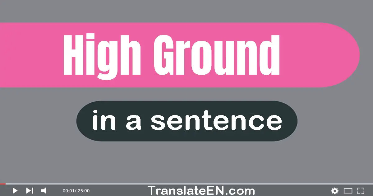 High Ground in a sentence