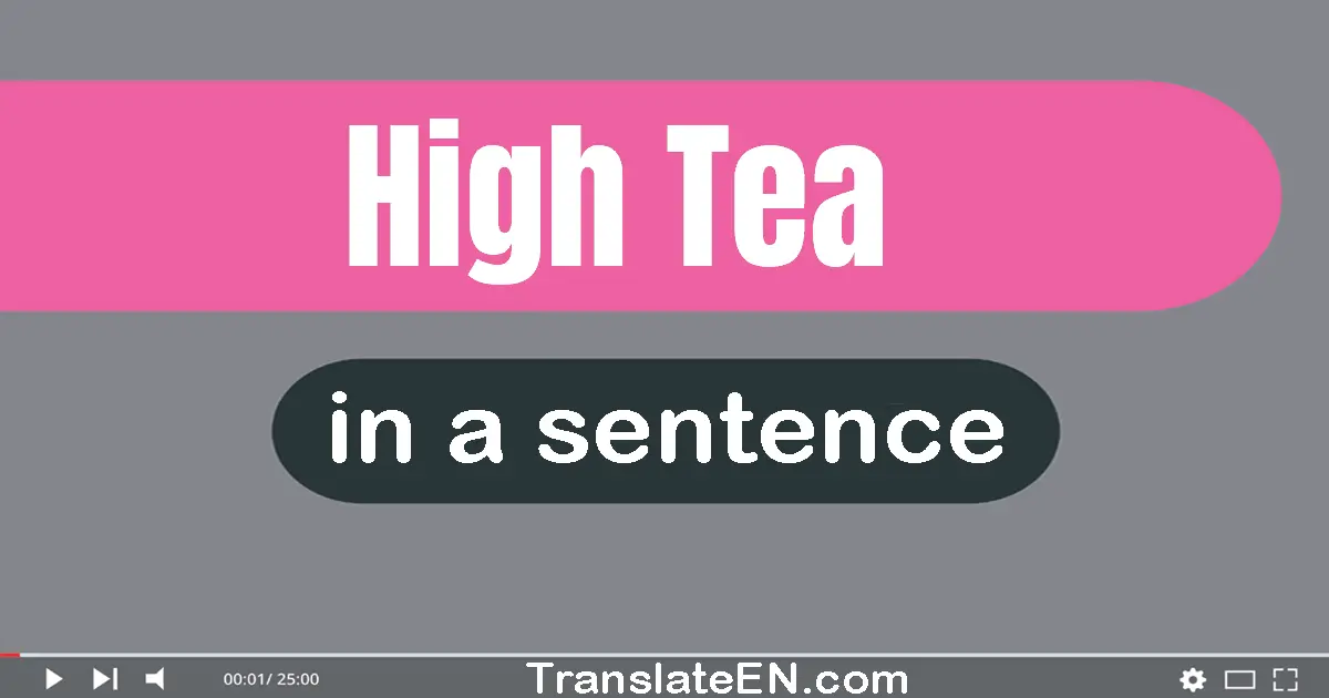 High Tea in a sentence