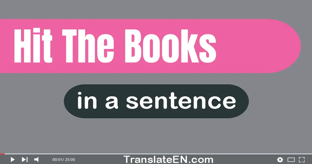 Hit The Books in a sentence