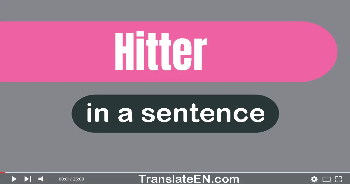 Hitter in a sentence