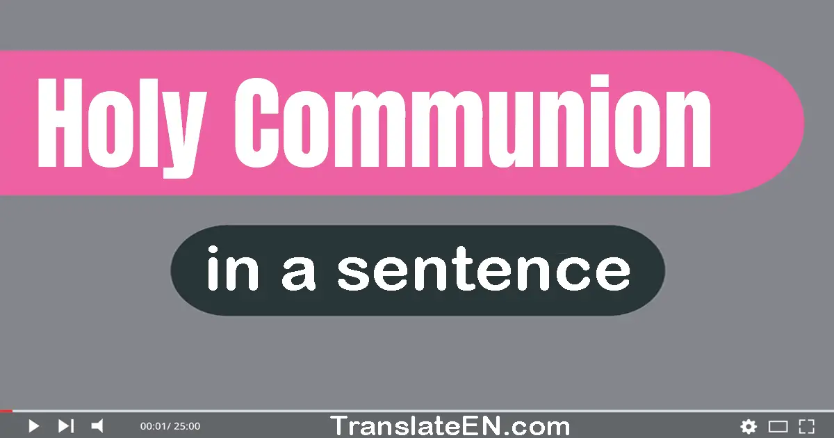 Holy Communion in a sentence