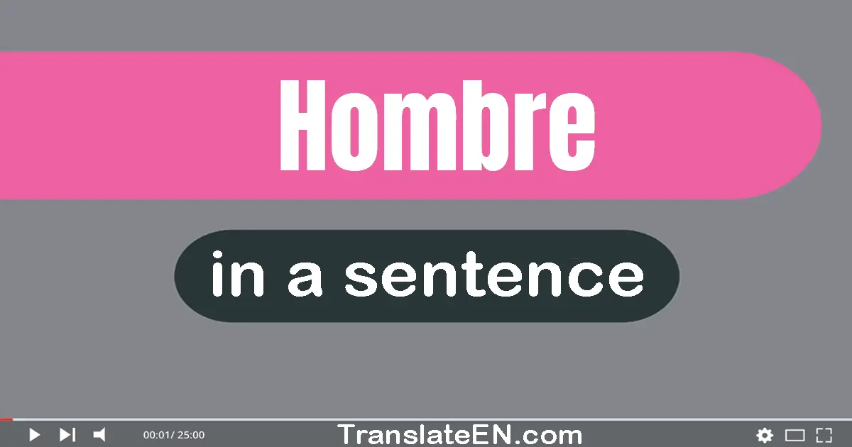 Hombre in a sentence