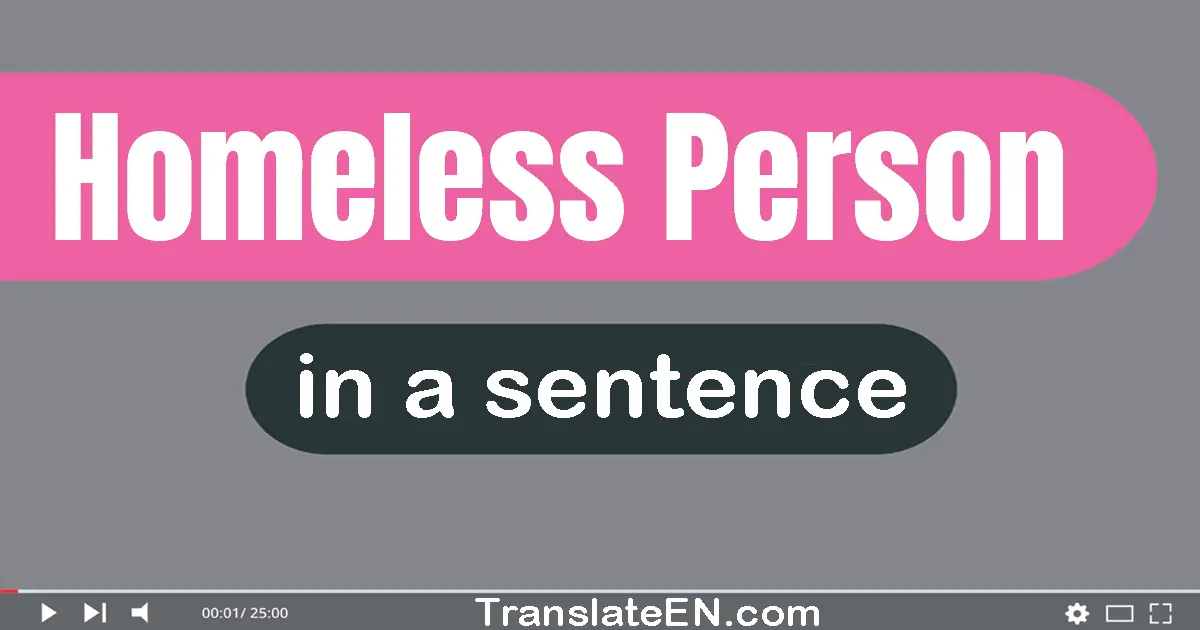 Homeless Person in a sentence