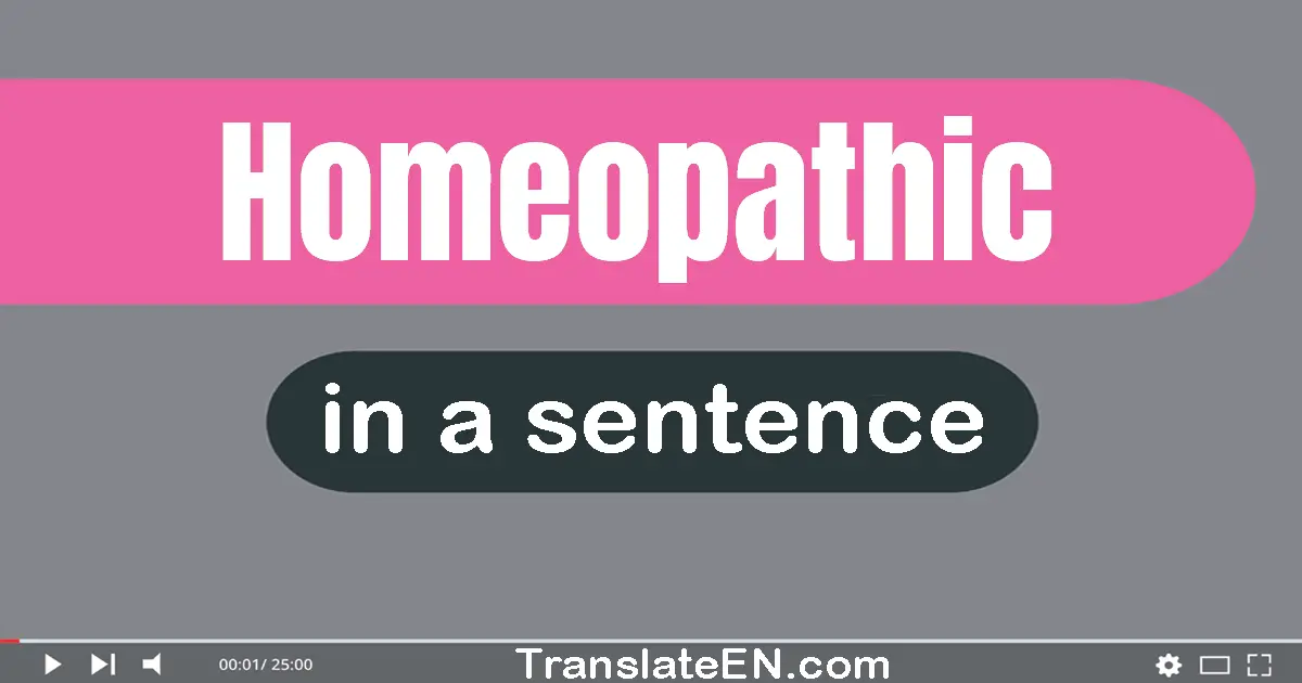 Homeopathic in a sentence