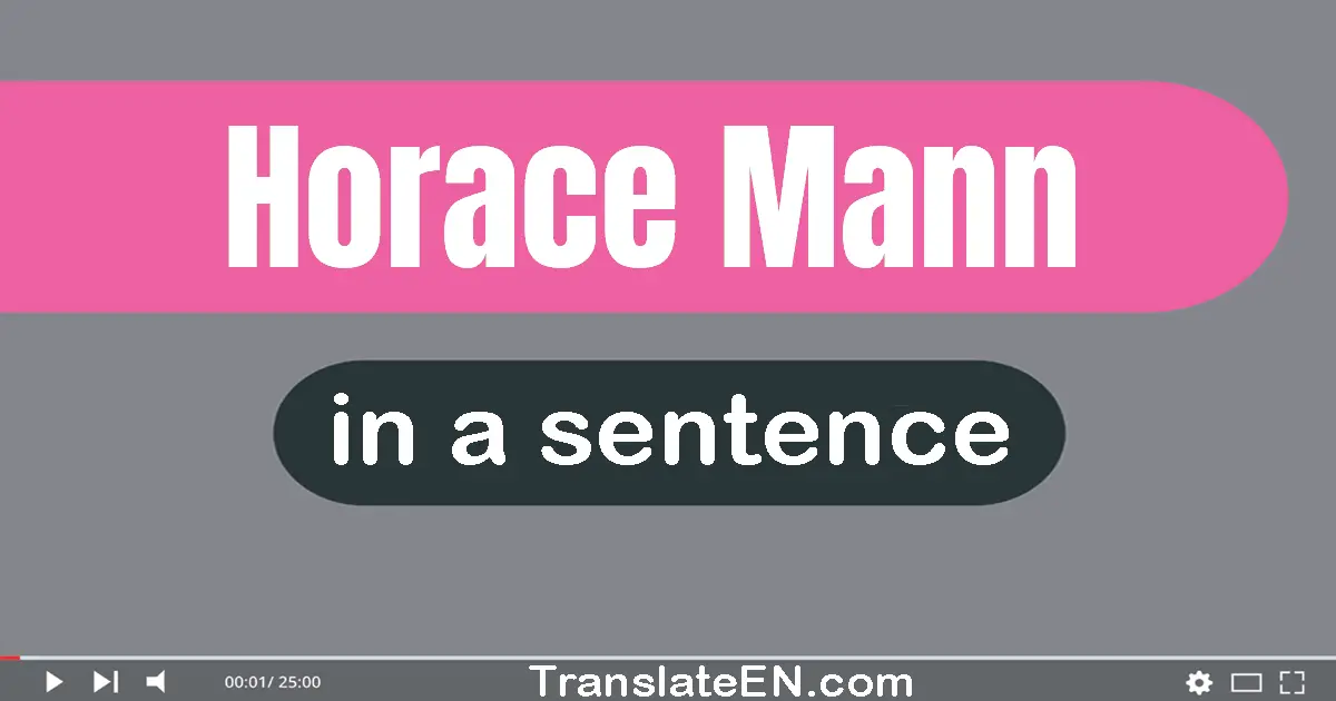 Horace Mann in a sentence