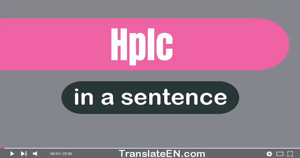 Use "hplc" in a sentence | "hplc" sentence examples