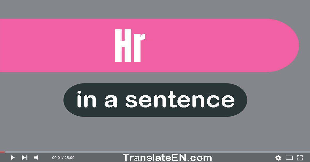 Use "hr" in a sentence | "hr" sentence examples