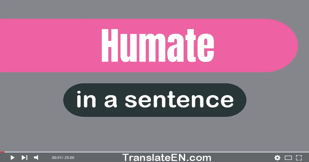 Use "humate" in a sentence | "humate" sentence examples