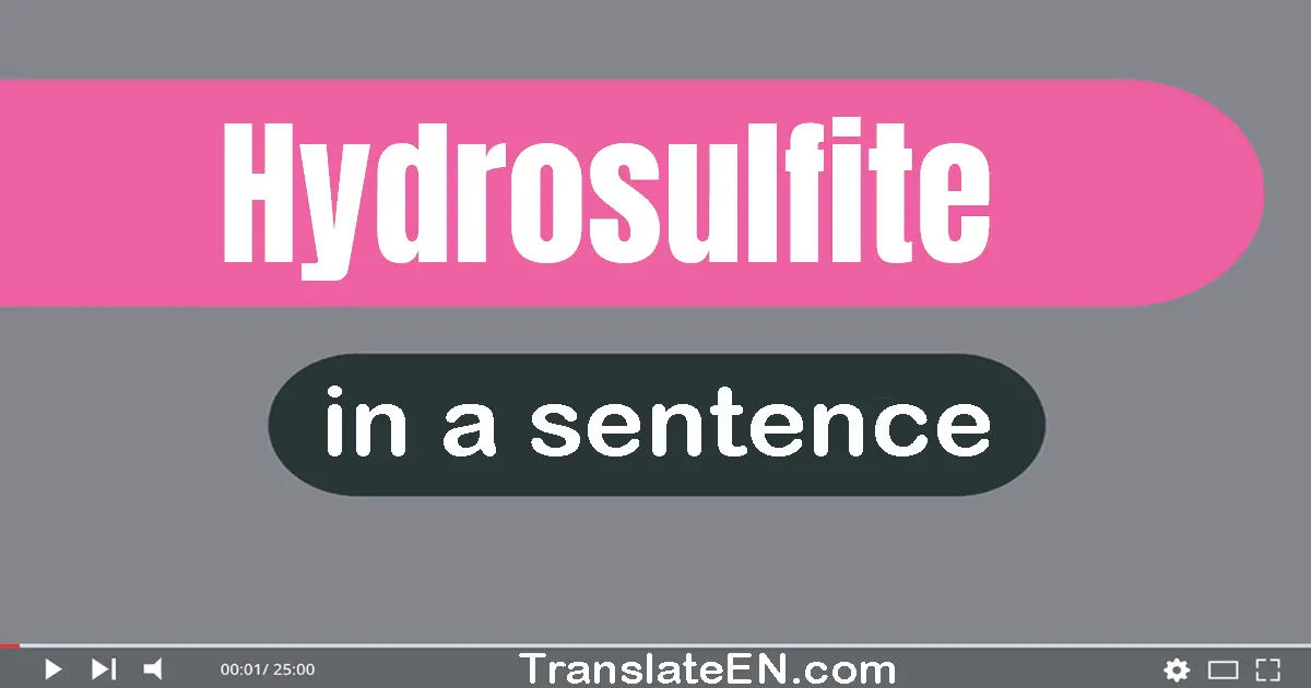 Hydrosulfite in a sentence