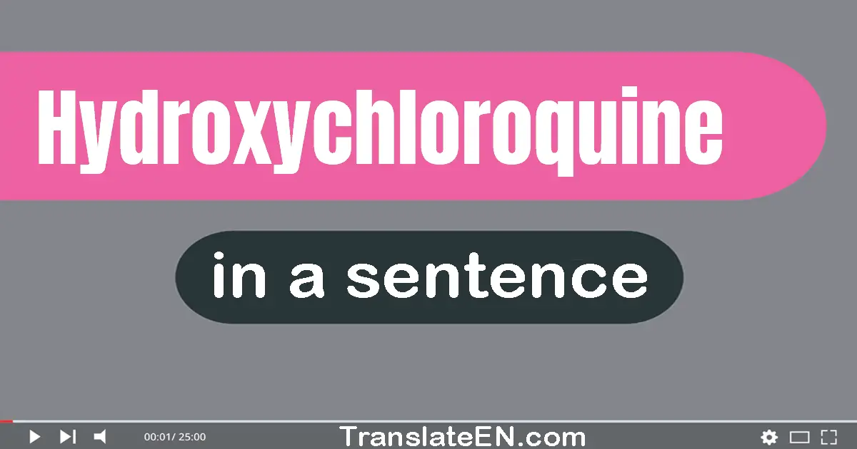 Hydroxychloroquine in a sentence