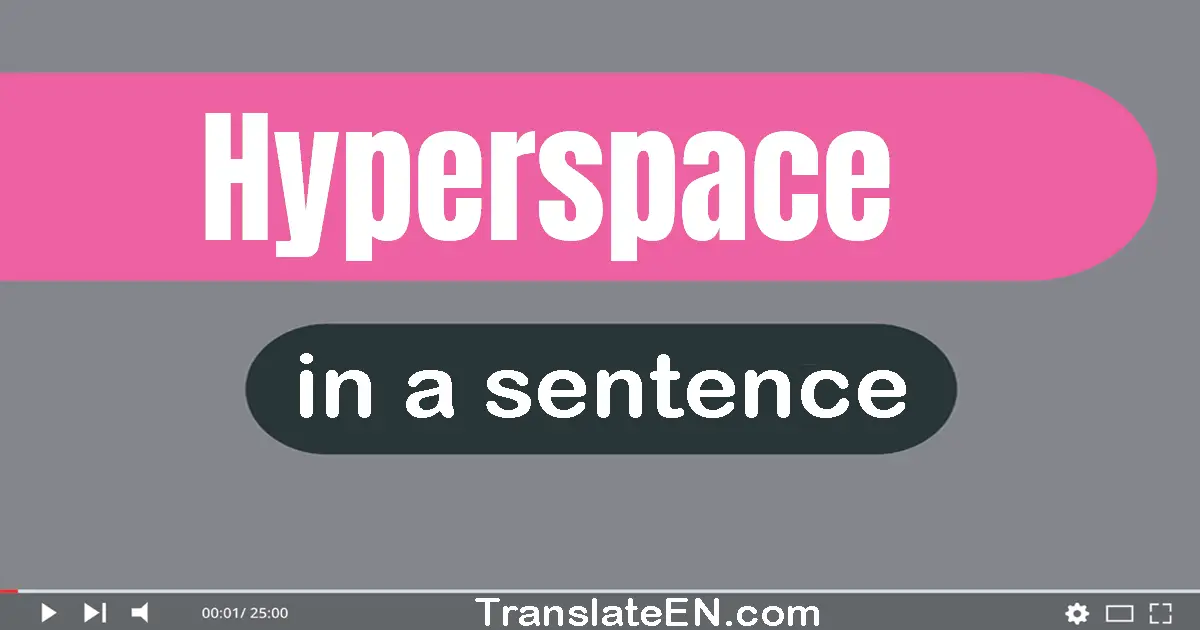 Hyperspace in a sentence