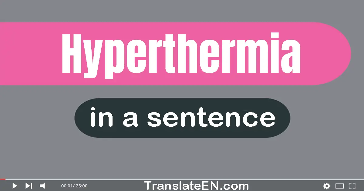 Hyperthermia in a sentence