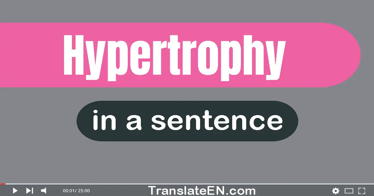 Hypertrophy in a sentence