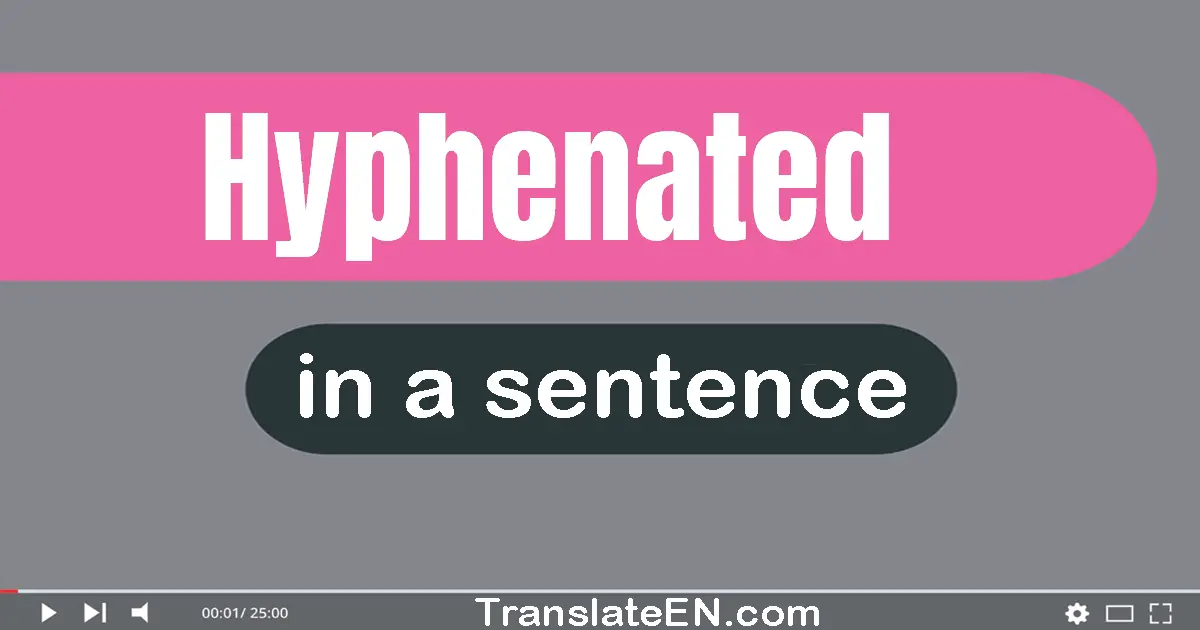 Hyphenated in a sentence