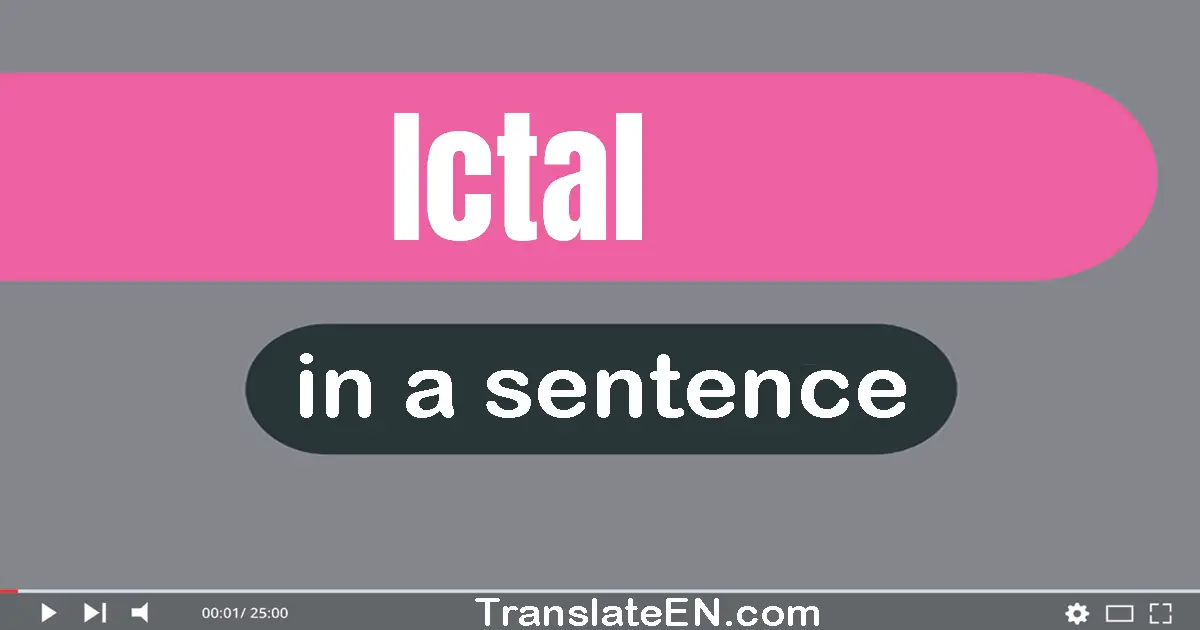 Ictal in a sentence