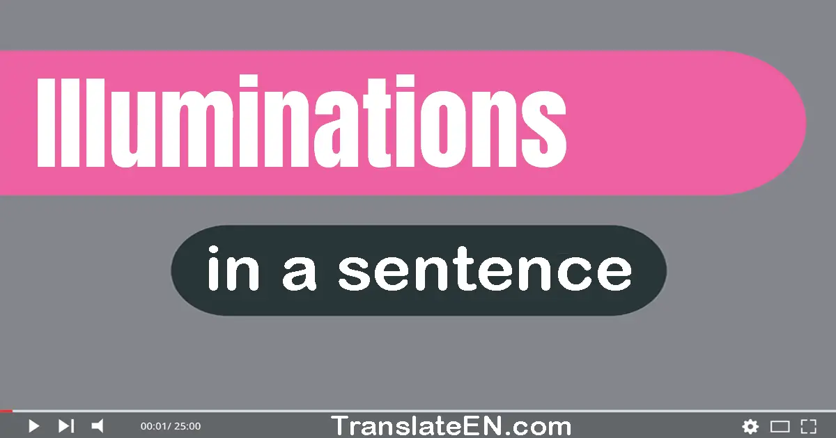 Illuminations in a sentence