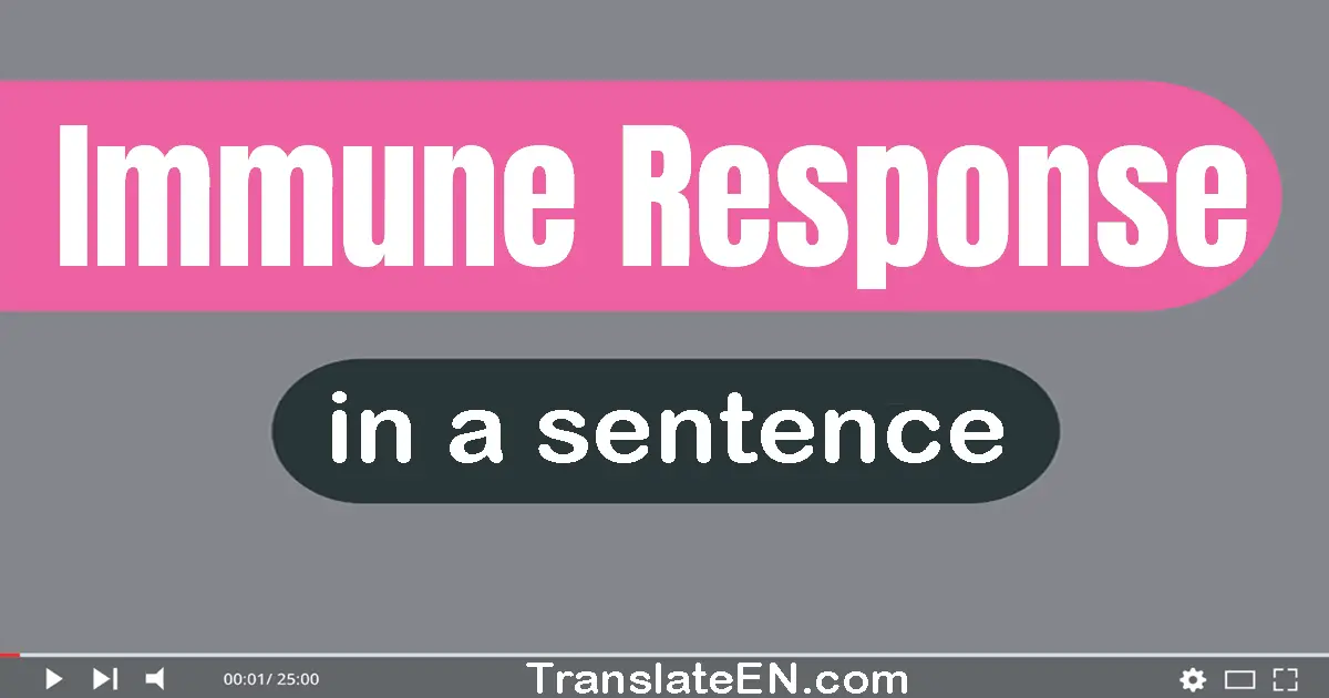 Immune Response in a sentence