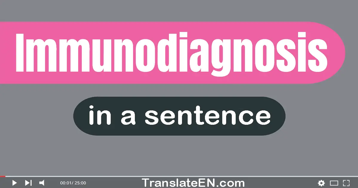 Immunodiagnosis in a sentence