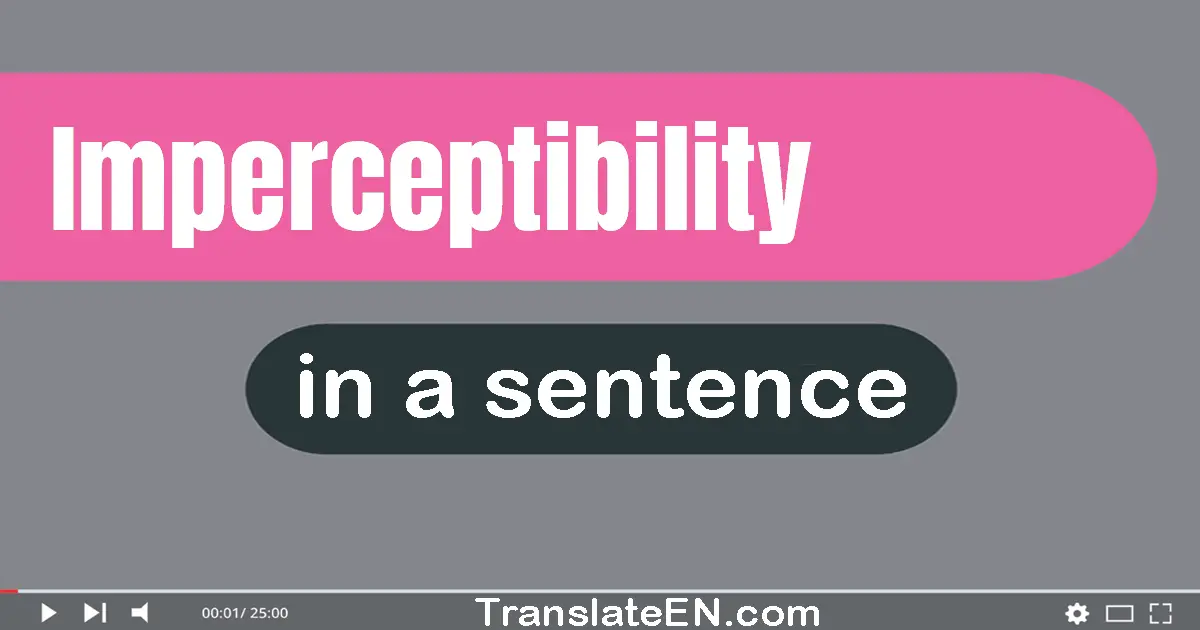 Imperceptibility in a sentence