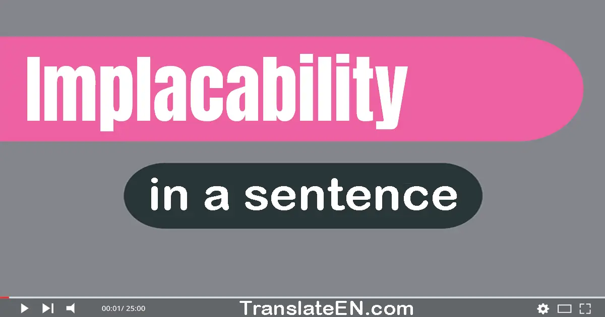 Implacability in a sentence