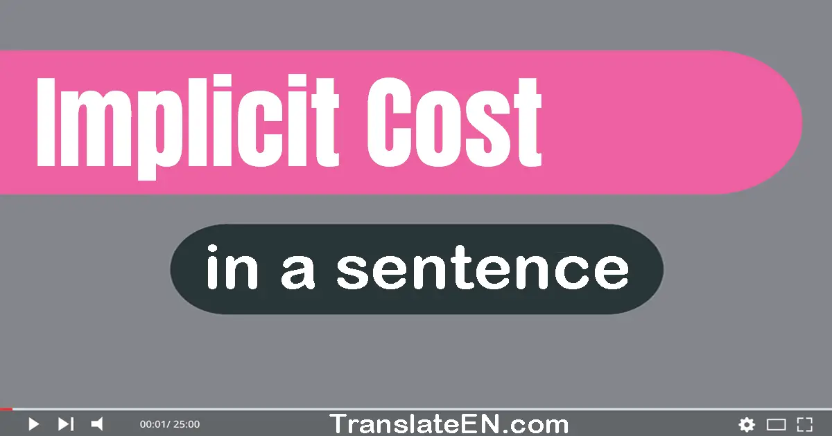 Implicit Cost in a sentence