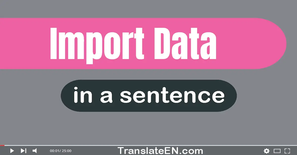 Import Data in a sentence