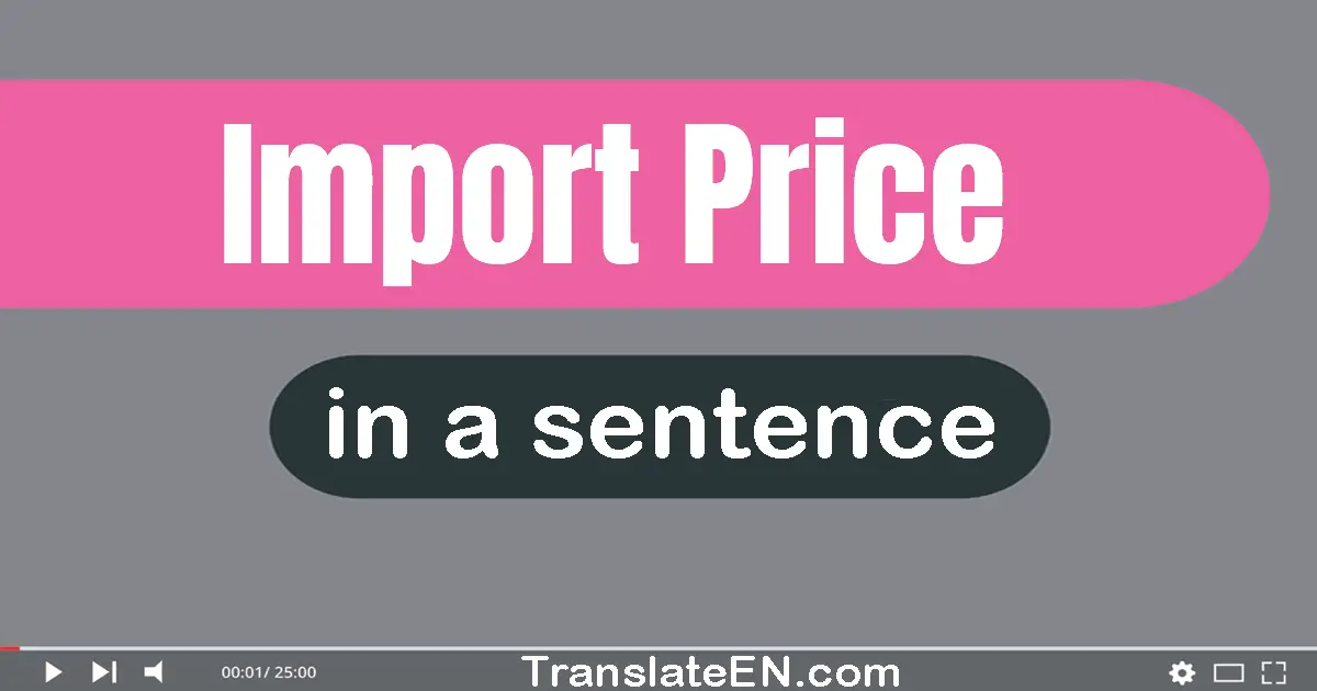 Import Price in a sentence