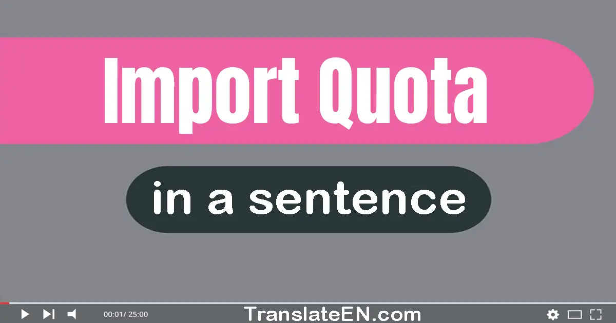 Import Quota in a sentence