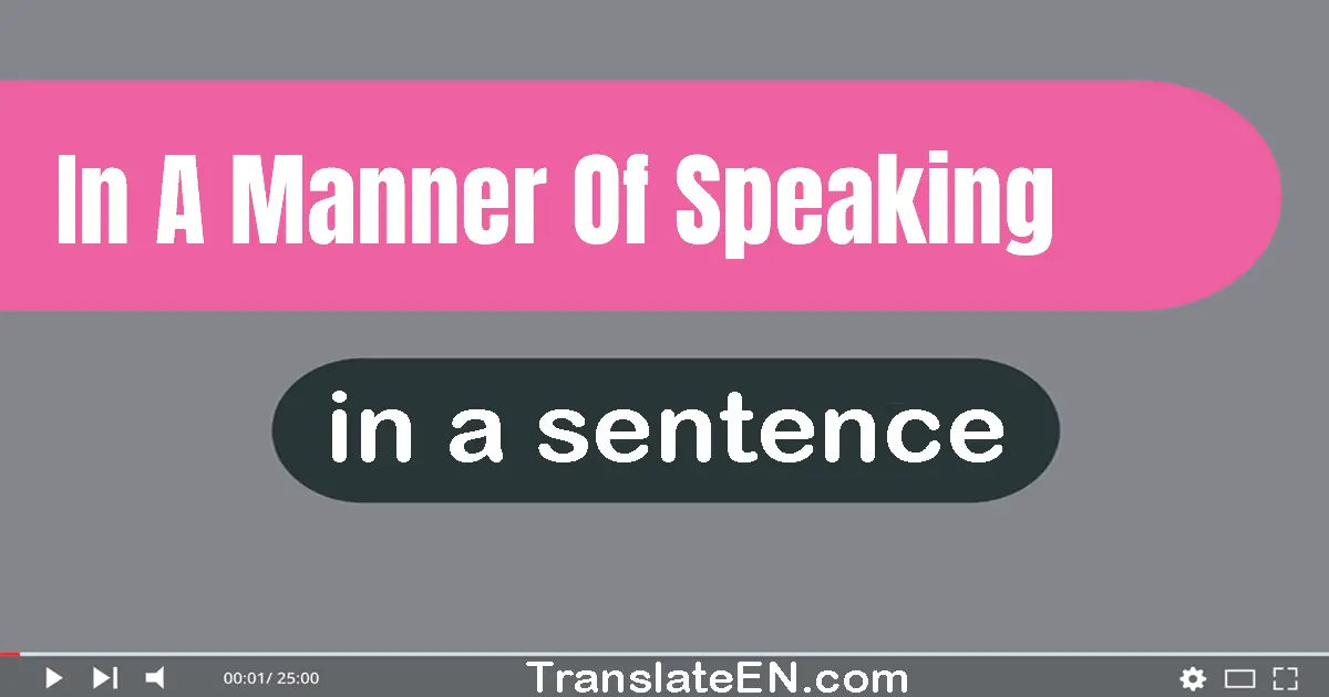 In A Manner Of Speaking in a sentence