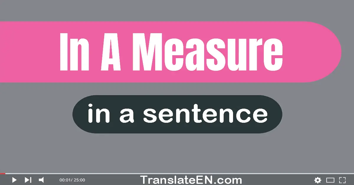 In A Measure in a sentence