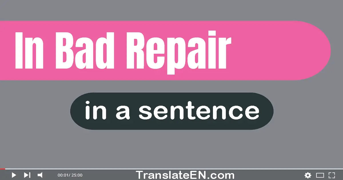 In Bad Repair in a sentence