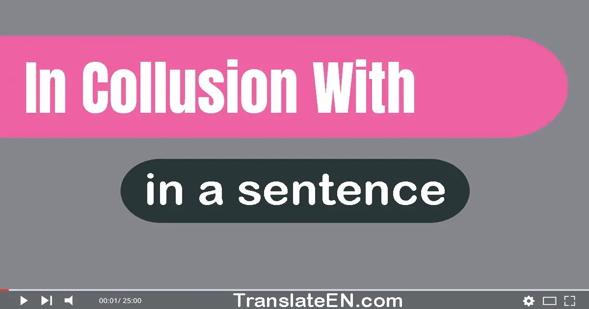 In Collusion With in a sentence