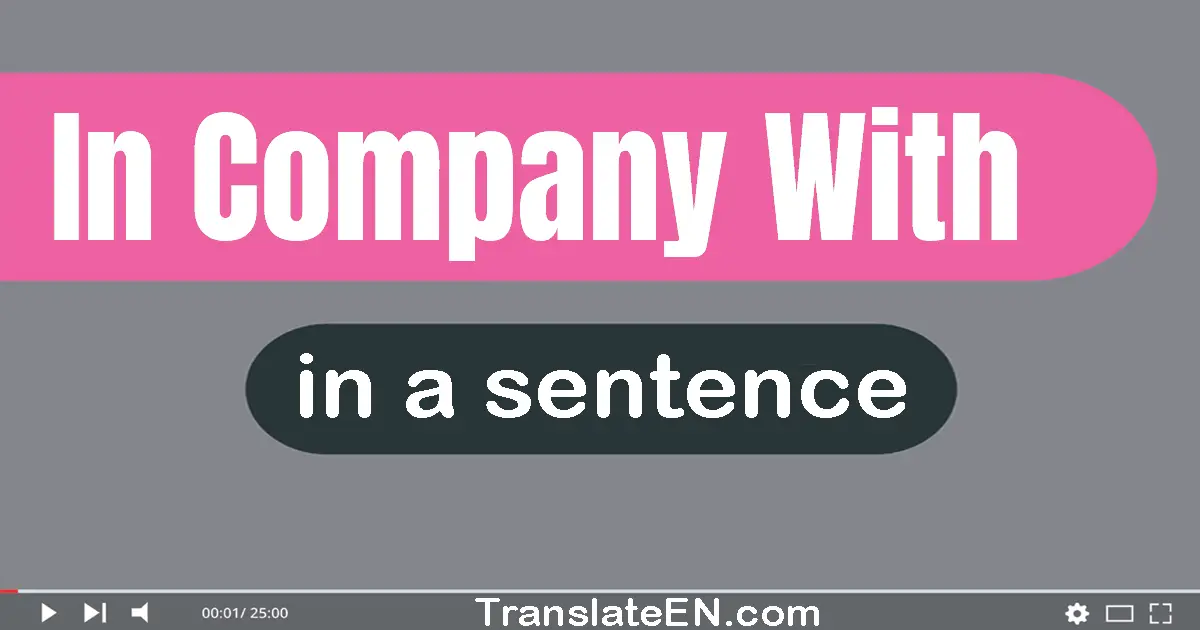 In Company With in a sentence