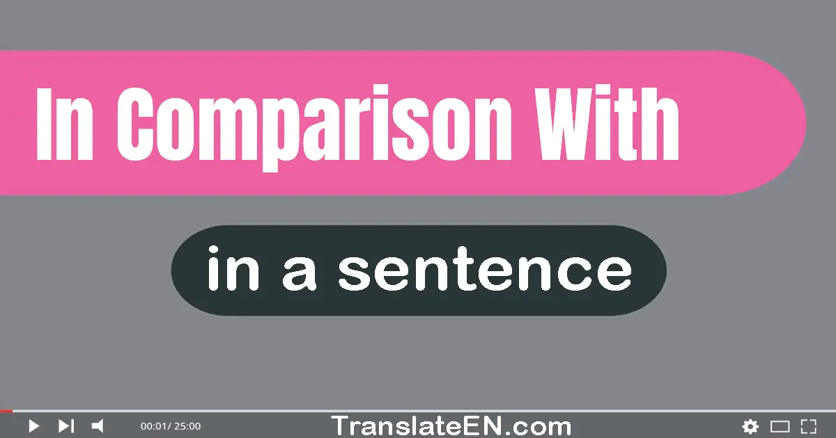 In Comparison With in a sentence