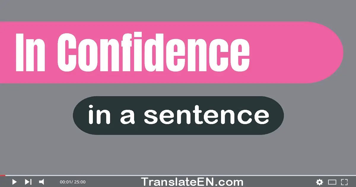 In Confidence in a sentence