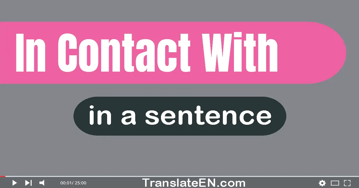 In Contact With in a sentence