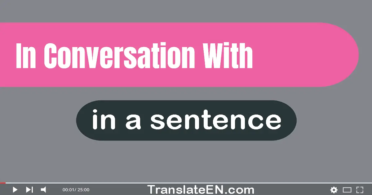 In Conversation With in a sentence