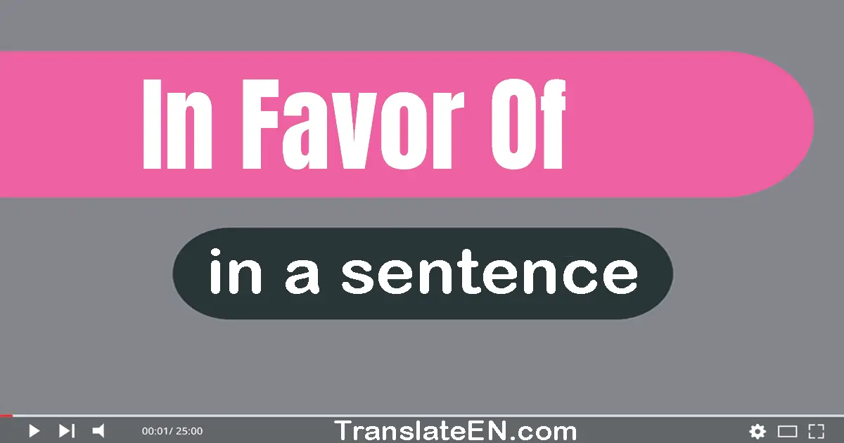 In Favor Of in a sentence