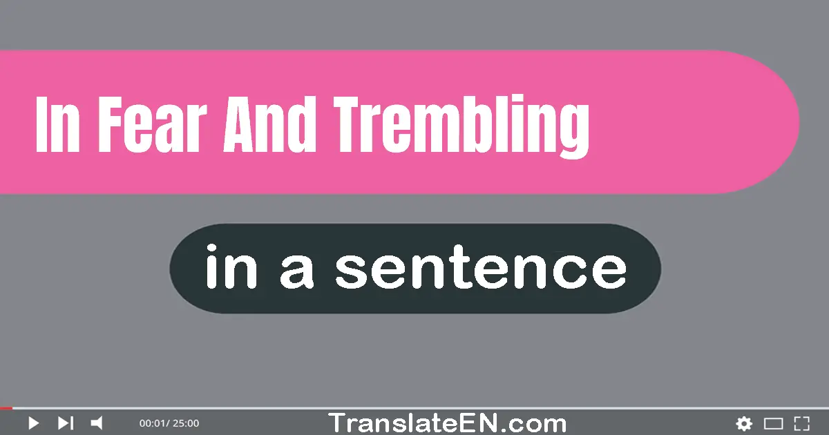 In Fear And Trembling in a sentence